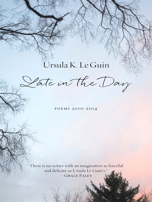 Title details for Late in the Day by Ursula K. Le Guin - Available